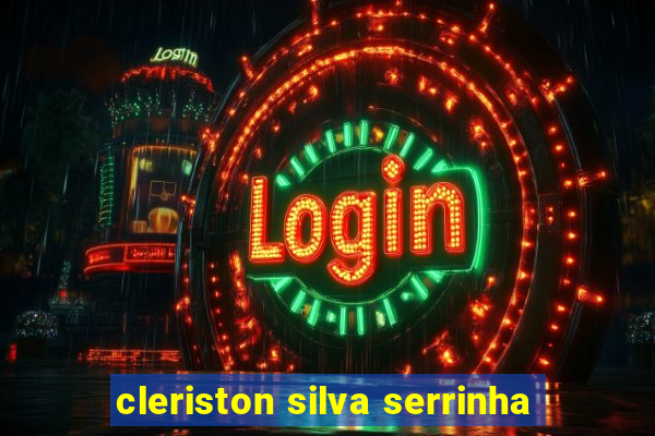 cleriston silva serrinha